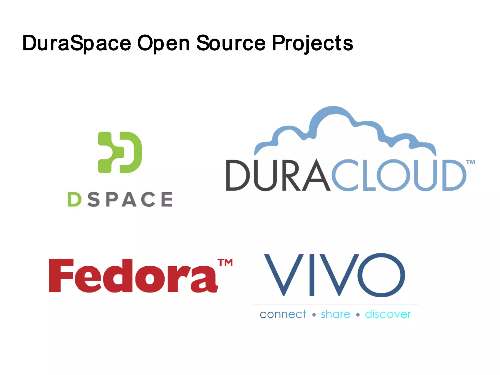 DuraSpace Open Source Projects
 