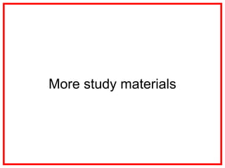 More study materials
 