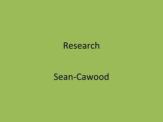 Research
Sean-Cawood
 