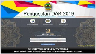 PEMERINTAH PROVINSI JAWA TENGAH
BADAN PERENCANAAN PEMBANGUNAN, PENELITIAN DAN PENGEMBANGAN DAERAH
Semarang, 28 Maret 2018
 