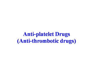 2.1.3 fibrinolytics and antiplatelet drugs | PDF