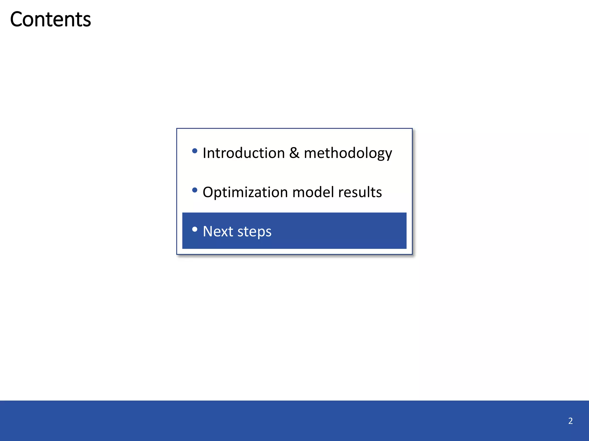 Contents
2
• Introduction & methodology
• Optimization model results
• Next steps
 