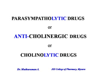 2.4 parasympatholytic drugs
