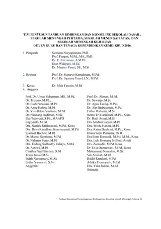 Panduan Operasional Penyelenggaraan Bimbingan dan Konseling Sekolah Menengah Pertama. iii
TIM PENYUSUN PANDUAN BIMBINGAN D...