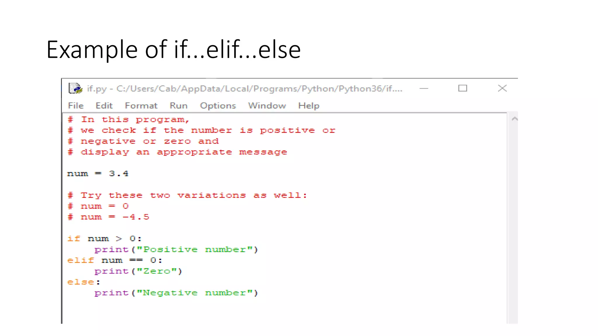 Example of if...elif...else
 