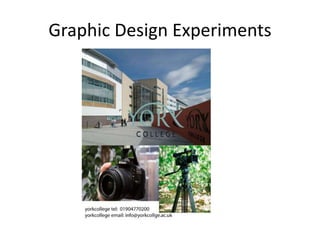 Graphic Design Experiments
 