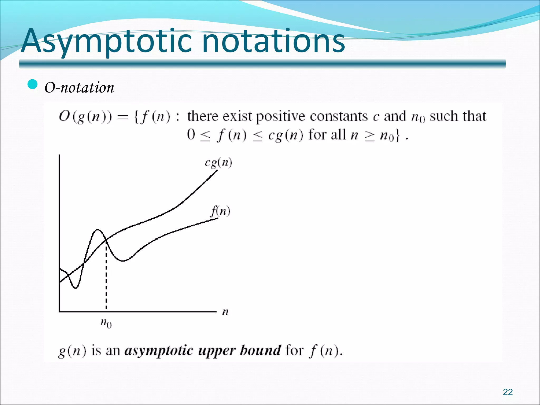 Asymptotic notations
O-notation
22
 
