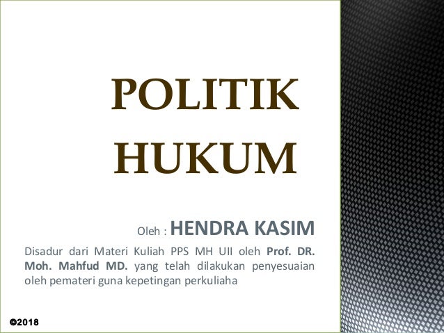 Politik Hukum Pertemuan Kedua 2 Politik Hukum Di Indonesia