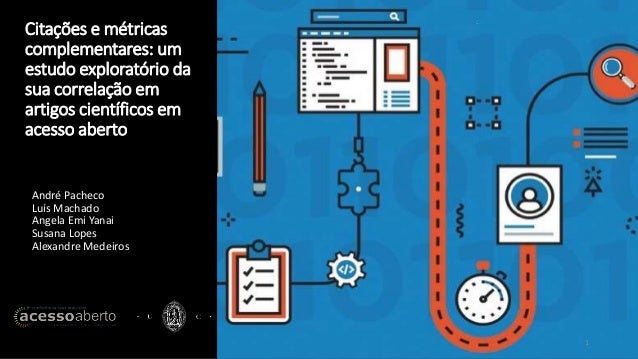 Citações e métricas
complementares: um
estudo exploratório da
sua correlação em
artigos científicos em
acesso aberto
André...