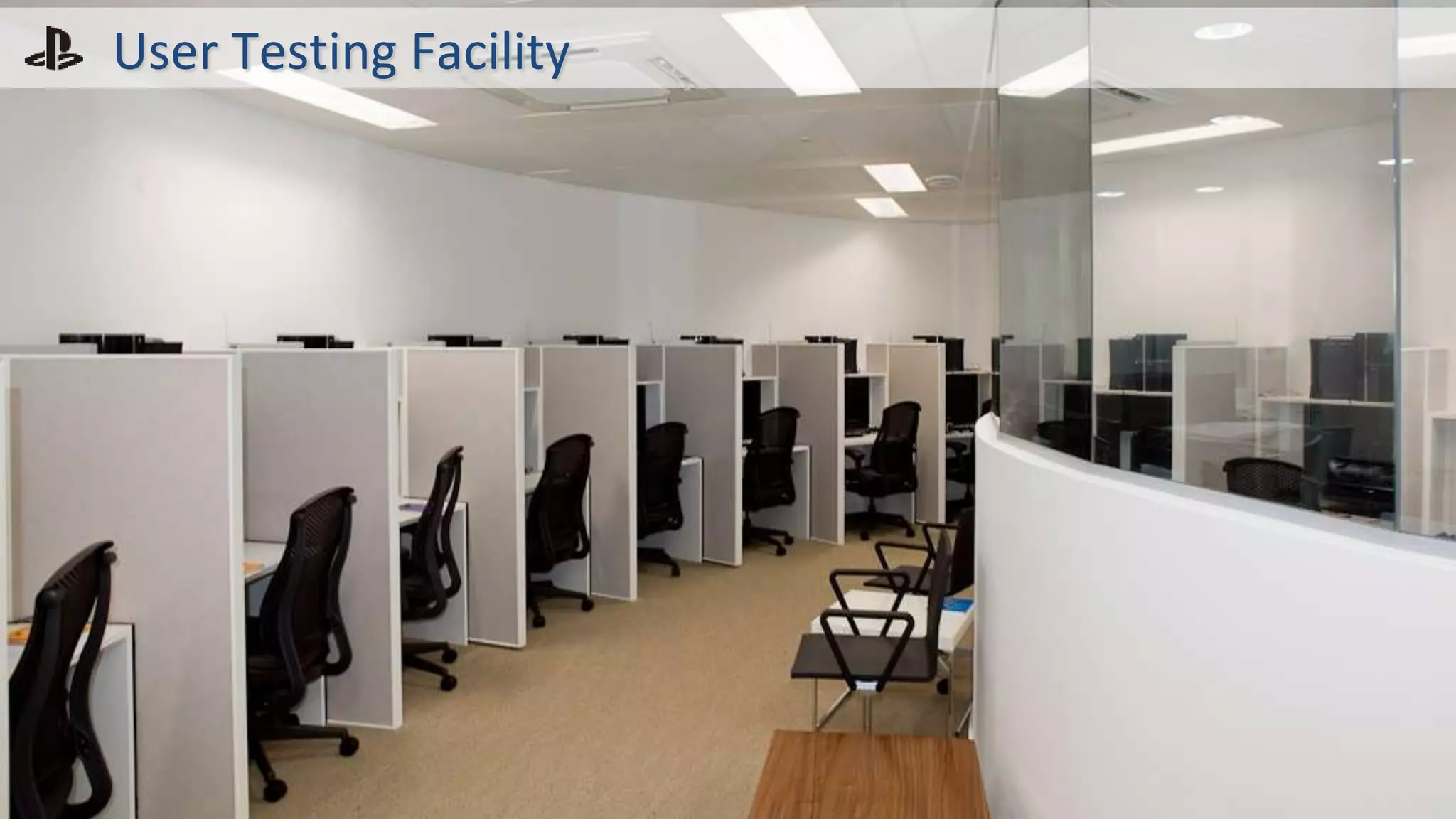 User Testing Facility
 