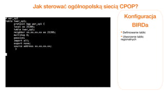 PLNOG 21: Łukasz Trąbiński, Konrad Pilch - Jak_sterować_ogólnopolską_siecią_Content_Pop_za_pomocą_jednego_Route_Servera?