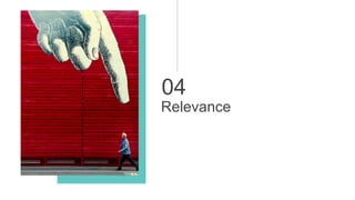 04
Relevance
 