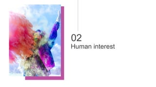 02
Human interest
 
