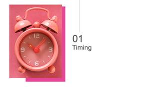 01
Timing
 