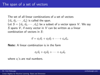 The span of a set of vectors
The set of all linear combinations of a set of vectors
{v1, v2, · · · , vn} is called the spa...