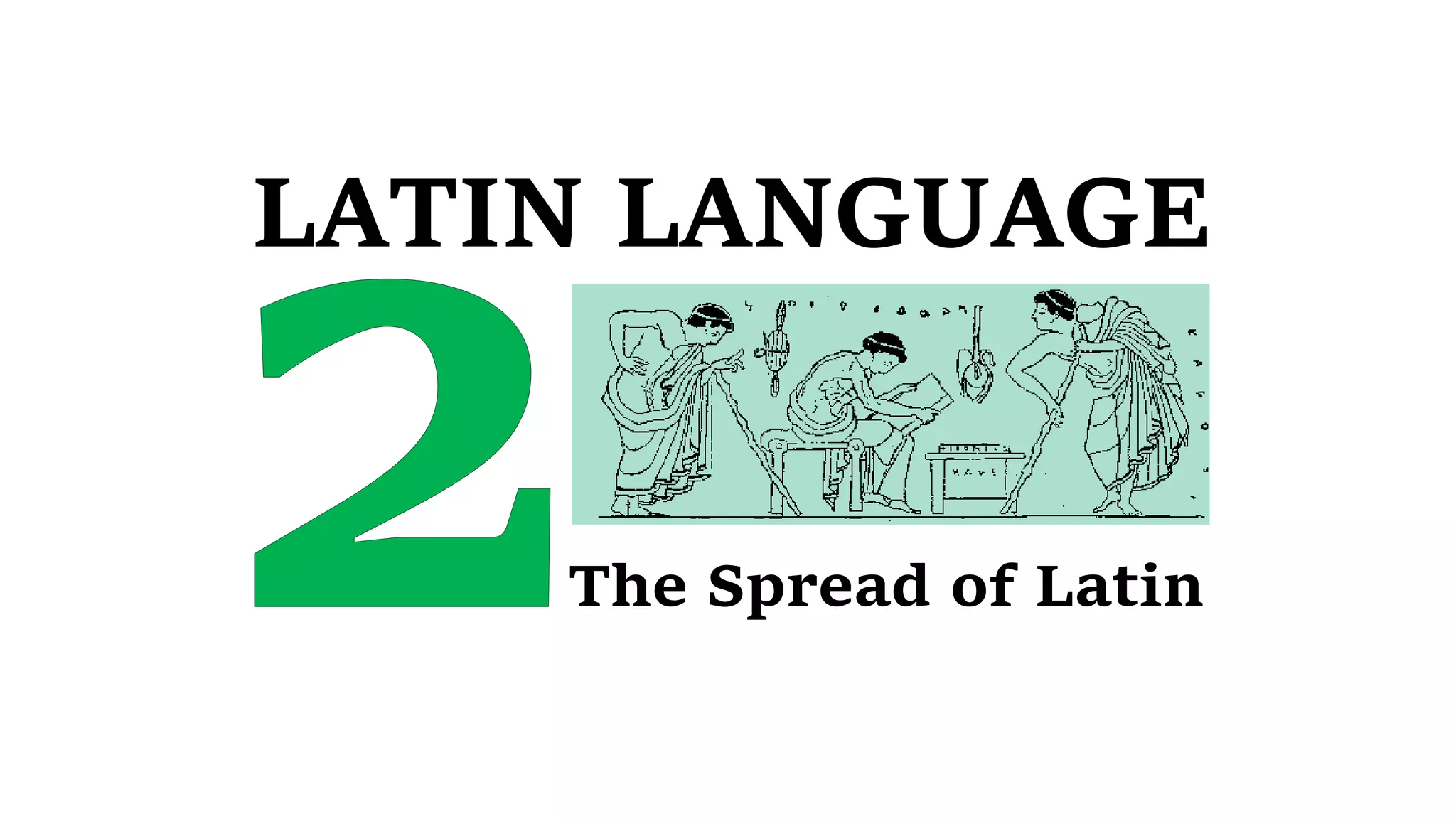 LATIN THE SPREAD OF LATIN PPT