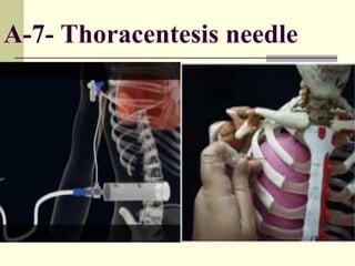 A-7- Thoracentesis needle
 