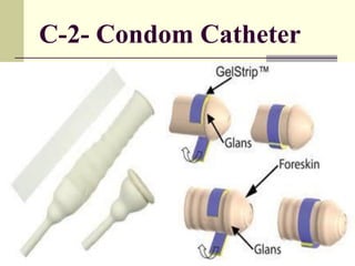 C-2- Condom Catheter
 