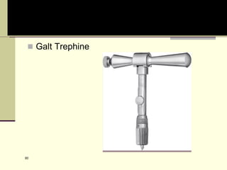 80
 Galt Trephine
 