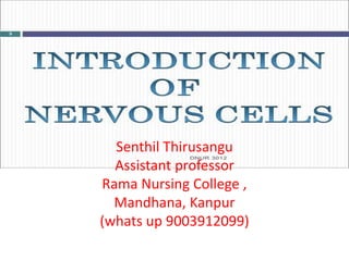 Senthil Thirusangu
Assistant professor
Rama Nursing College ,
Mandhana, Kanpur
(whats up 9003912099)
 