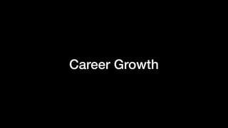 Career Growth
 