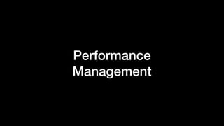 Performance
Management
 