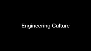 Engineering Culture
 