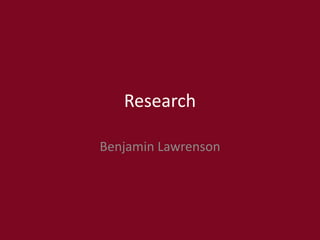 Research
Benjamin Lawrenson
 