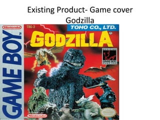 Existing Product- Game cover
Godzilla
 