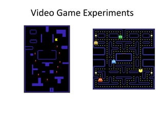 Video Game Experiments
 