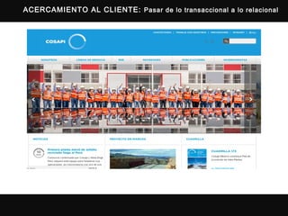 ACERCAMIENTO AL CLIENTE: Pasar de lo transaccional a lo relacional
 