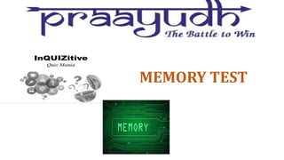 MEMORY TEST
 