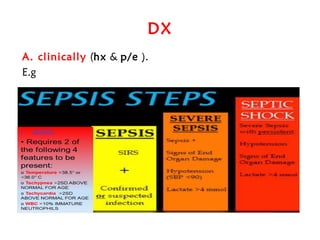 DX
A. clinically (hx & p/e ).
E.g
 