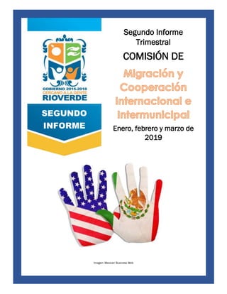Imagen: Mexican Business Web
SEGUNDO
INFORME
Segundo Informe
Trimestral
COMISIÓN DE
Enero, febrero y marzo de
2019
 