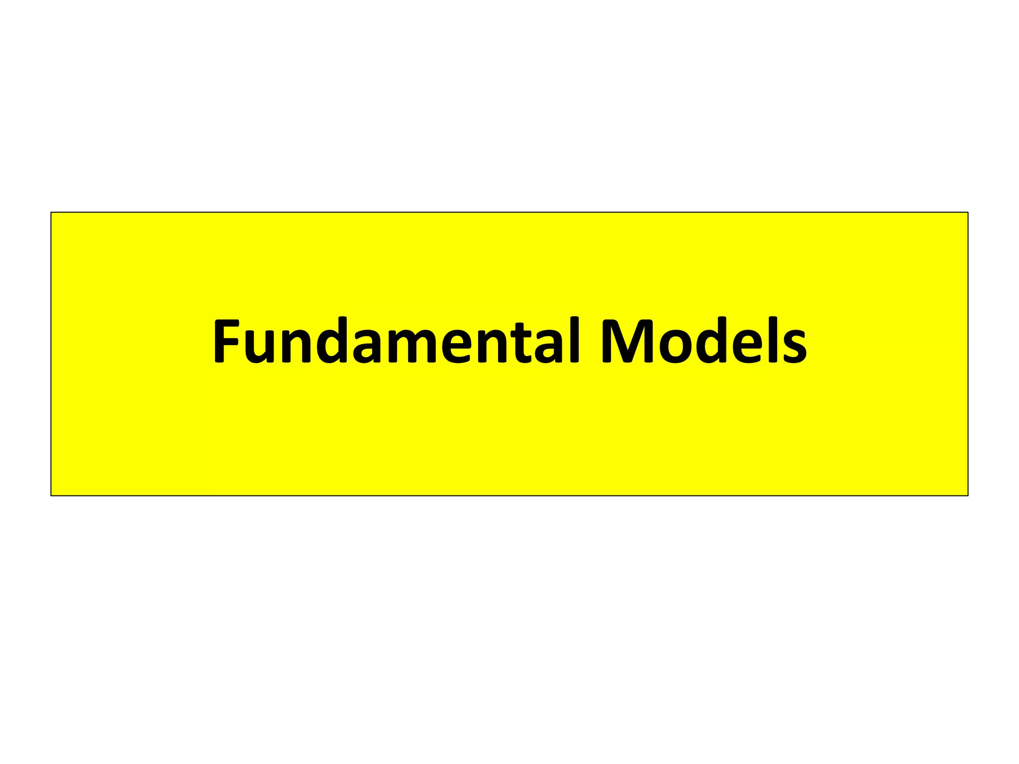 Fundamental Models
 