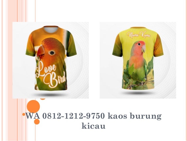 Wa 0812 1212 9750 Kaos Kicau Mania 3d