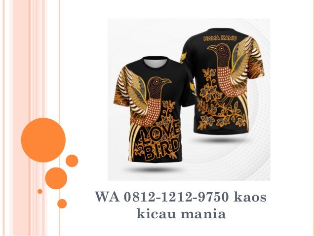 Wa 0812 1212 9750 Kaos Kicau Mania 3d
