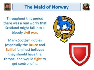 Scottish Wars of Independence - the maid of norway | PPTX