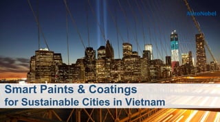 Smart Paints & Coatings
for Sustainable Cities in Vietnam
 