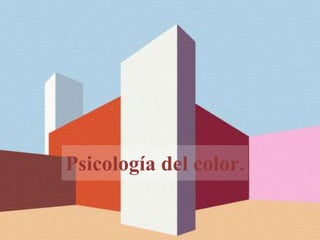 Psicología del color.
 