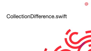 CollectionDiﬀerence.swift
28
 