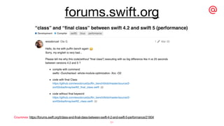 forums.swift.org
51
Cсылочка: https://forums.swift.org/t/class-and-final-class-between-swift-4-2-and-swift-5-performance/21804
 