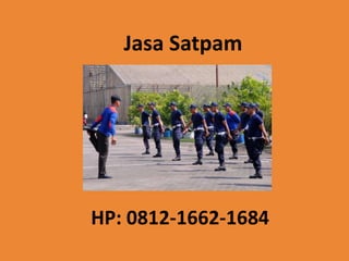 Jasa Satpam
HP: 0812-1662-1684
 