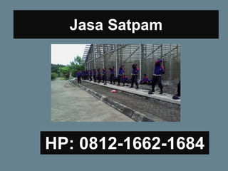Jasa Satpam
HP: 0812-1662-1684
 