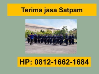 Terima jasa Satpam
HP: 0812-1662-1684
 