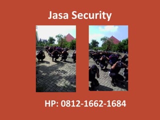 Jasa Security
HP: 0812-1662-1684
 