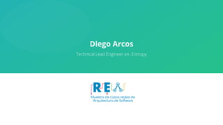 Diego Arcos
Technical Lead Engineer en .Entropy
 