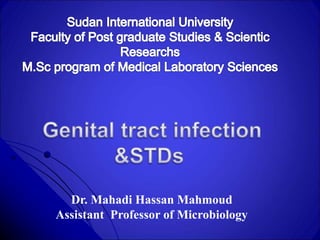 Dr. Mahadi Hassan Mahmoud
Assistant Professor of Microbiology
 