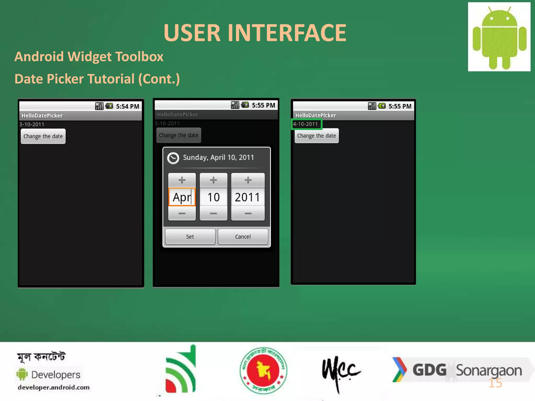 USER INTERFACE 
15 
Android Widget Toolbox 
Date Picker Tutorial (Cont.) 
 