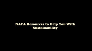 NAPA Resources to Help You With
Sustainability
 